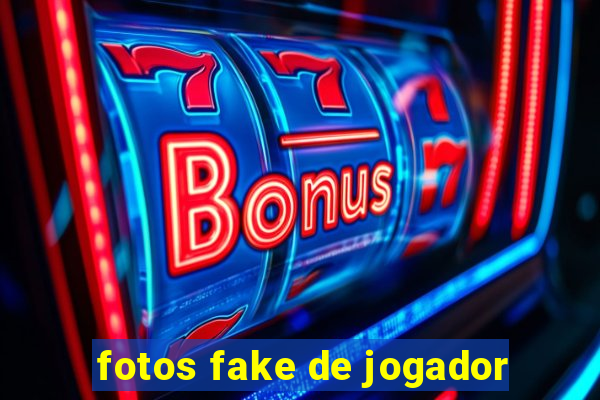 fotos fake de jogador